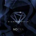 Diamond Style - No Idea