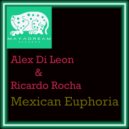 Alex Di Leon & Ricardo Rocha - Mexican Euphoria