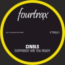 Cinols - Everybody Are You Ready