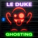Le Duke - Ghosting