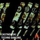 CastNowski - Techno Dancing