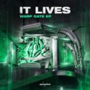IT LIVES - Warp Gate