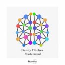 Benny Pitcher - Mastermind