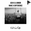 Ash K & Junior - Make a Difference