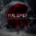 Relapse - Mass Madness
