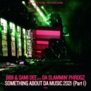 Bibi & Sami Dee pres. Da Slammin' Phrogz - Somethin' About Da Music 2021