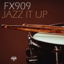 FX909 - Jazz It Up