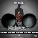 Jay Music - Black Friday