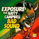 Exposure ft. Natty Campbell - Bad Sound