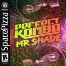 Perfect Kombo - Mr Shade