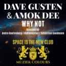 Dave Gusten, Amok Dee - Why Not