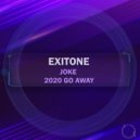 Exitone - 2020 Go Away