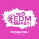 Hard EDM Workout - I Promised Myself