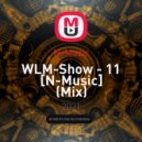 N-Music - WLM-Show - 11 [N-Music]