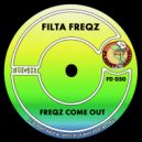 Filta Freqz - Freqz Come Out