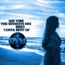 Djs Vibe - The Sessions Mix 2021 (Costa Best Of)