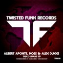 Albert Aponte, Moss & Alex Dukke - Disco Shake