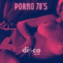 Disco Secret - Porno 70's