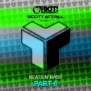 Scott Attrill - Beats N Bass Part 6