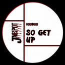 Voodoo (IT) - So Get Up