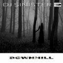 DJ Sinister - Downhill