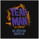 MC Freeflow - SWITCH'UP