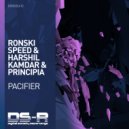 Ronski Speed & Harshil Kamdar & Principia - Pacifier