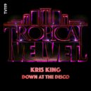 Kris King - Down At The Disco
