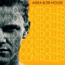 Dr House & AISKA - Mindcontroller