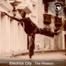 Electrick City - The Reason