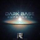 Dark Base - Supernova