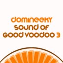 Domineeky & Good Voodoo Society ft Frank H Carter III - Give It Up