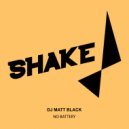 DJ Matt Black - No Battery