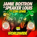 Jamie Bostron, Speaker Louis, Zen Lewis - Worldwide