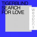 Tigerblind - Search For Love