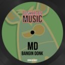 MD - Bangin Donk