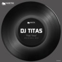 DJ TITAS - First Time