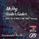 Mr. Rog - Bunker Funker