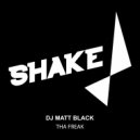 DJ Matt Black - Tha Freak