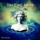 Dr House - Take Me Away
