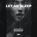 SAMOZVAN - Let Me Sleep