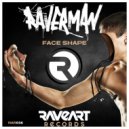 Raverman - Face Shape
