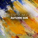 DJ Stress (M.C.P) - Autumn Sun
