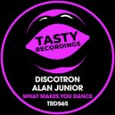 Discotron & Alan Junior - What Makes You Dance