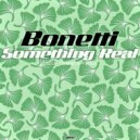 Bonetti - Something Real