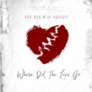 Dee Dee & DJ Xquizit - Where Did The Love Go