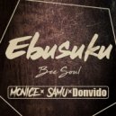 Bee Soul feat. Monice & King Samu, Donvido - Ebusuku