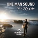 One Man Sound - It's My Life