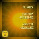 DJ 156 BPM - 2 The Stop!