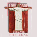 Loud.drop & Deezave - The Real